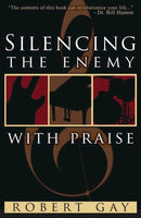 Silencing The Enemy With Praise