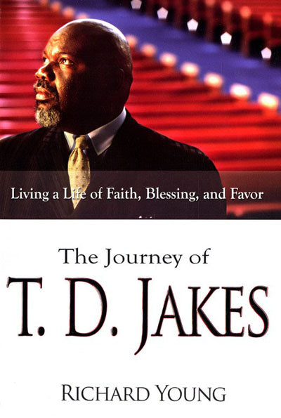 The Journey Of T.D. Jakes