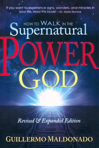 How To Walk In The Supernatural Power of