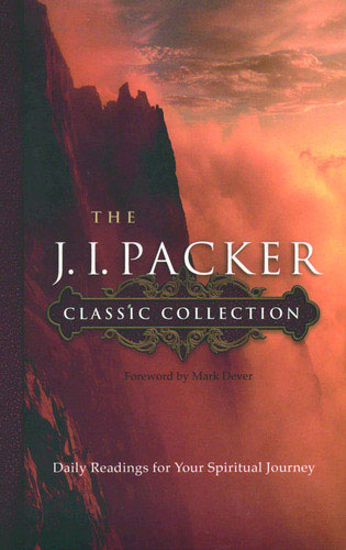 The J. I. Packer - Classic Collection