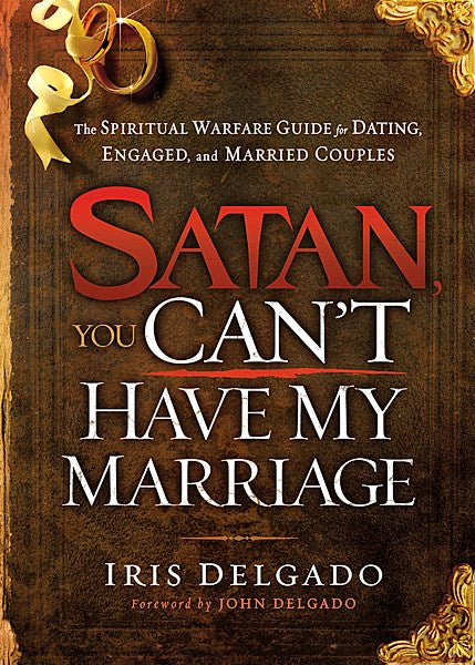 Satan  You Can't Have My Marriage