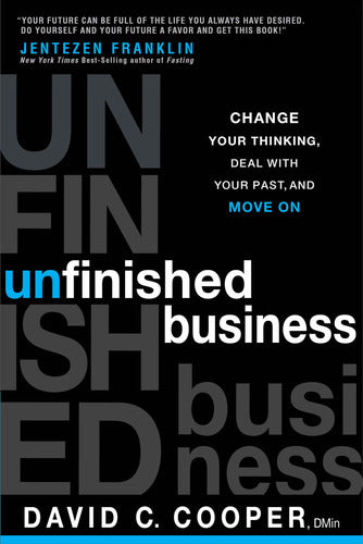 Unfinished Business: Change your thinkin
