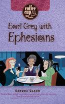 Earl Grey With Ephesians (Coffee Cup Bible Studies)