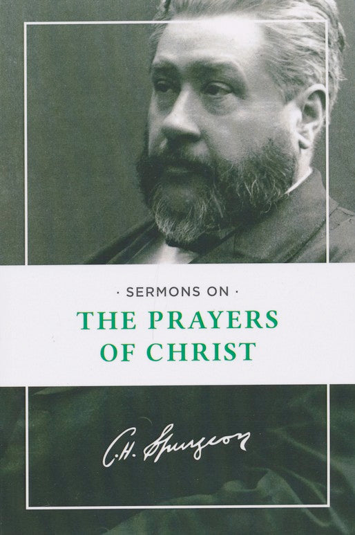 Sermons on the Prayers of Christ