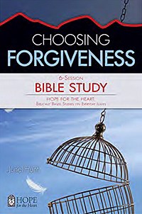 Choosing Forgiveness Bible Study (Hope For The Heart)