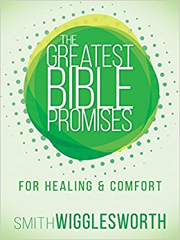 The Greatest Bible Promises: Healing