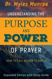 Understanding / Purpose / Power/ Prayer 