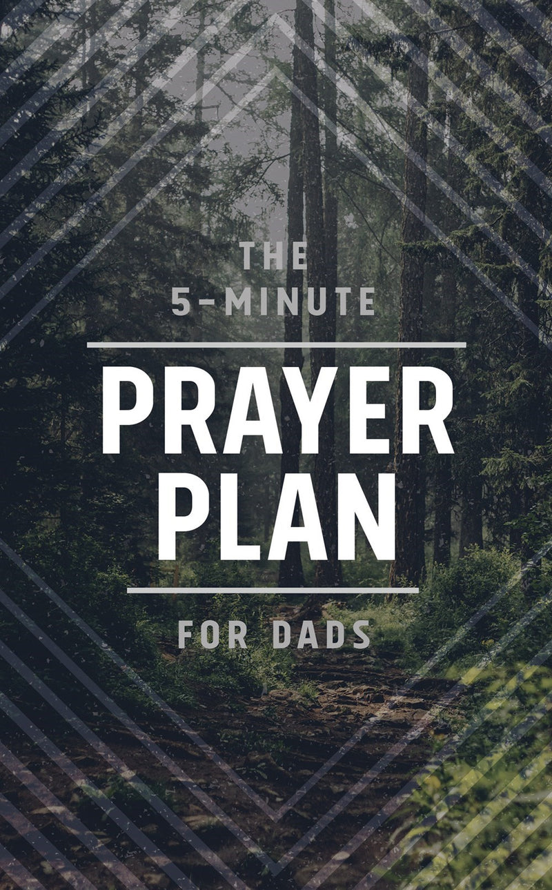 The 5-Minute Prayer Plan For Dads
