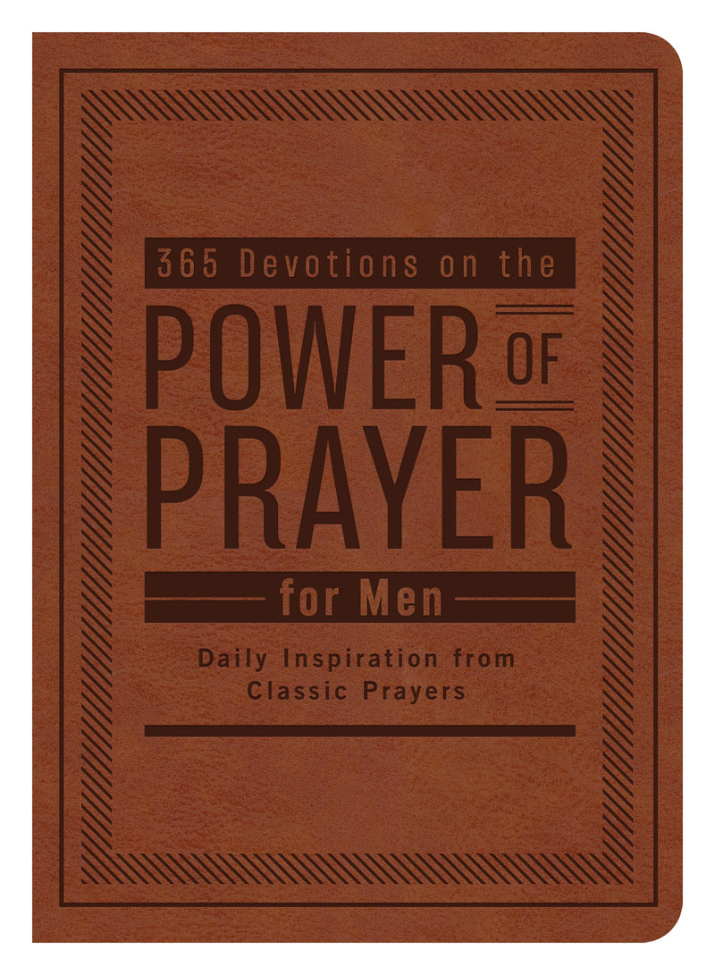 365 Devotions On The Power Of Prayer For Men