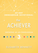 Achiever (60 Day Enneagram Devotional)