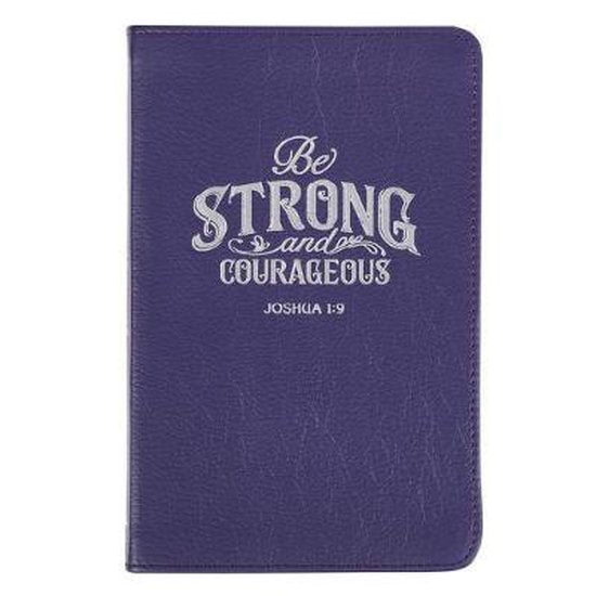 Be Strong & Courageous - Joshua 1:9