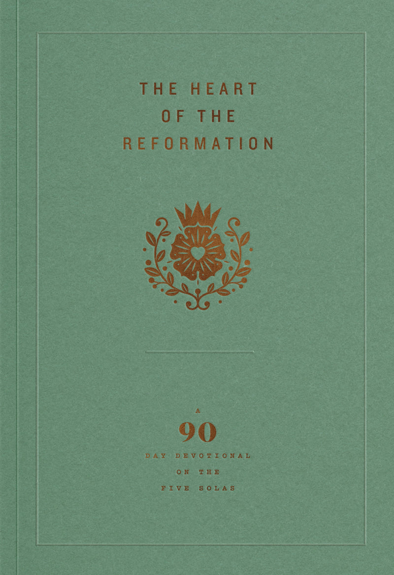 The Heart Of The Reformation