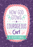 How God Grows A Courageous Girl