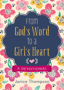 From God's Word To A Girl's Heart: A Devotional