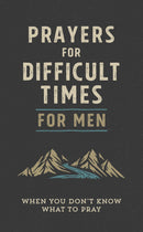 Prayers For Difficult Times For Men