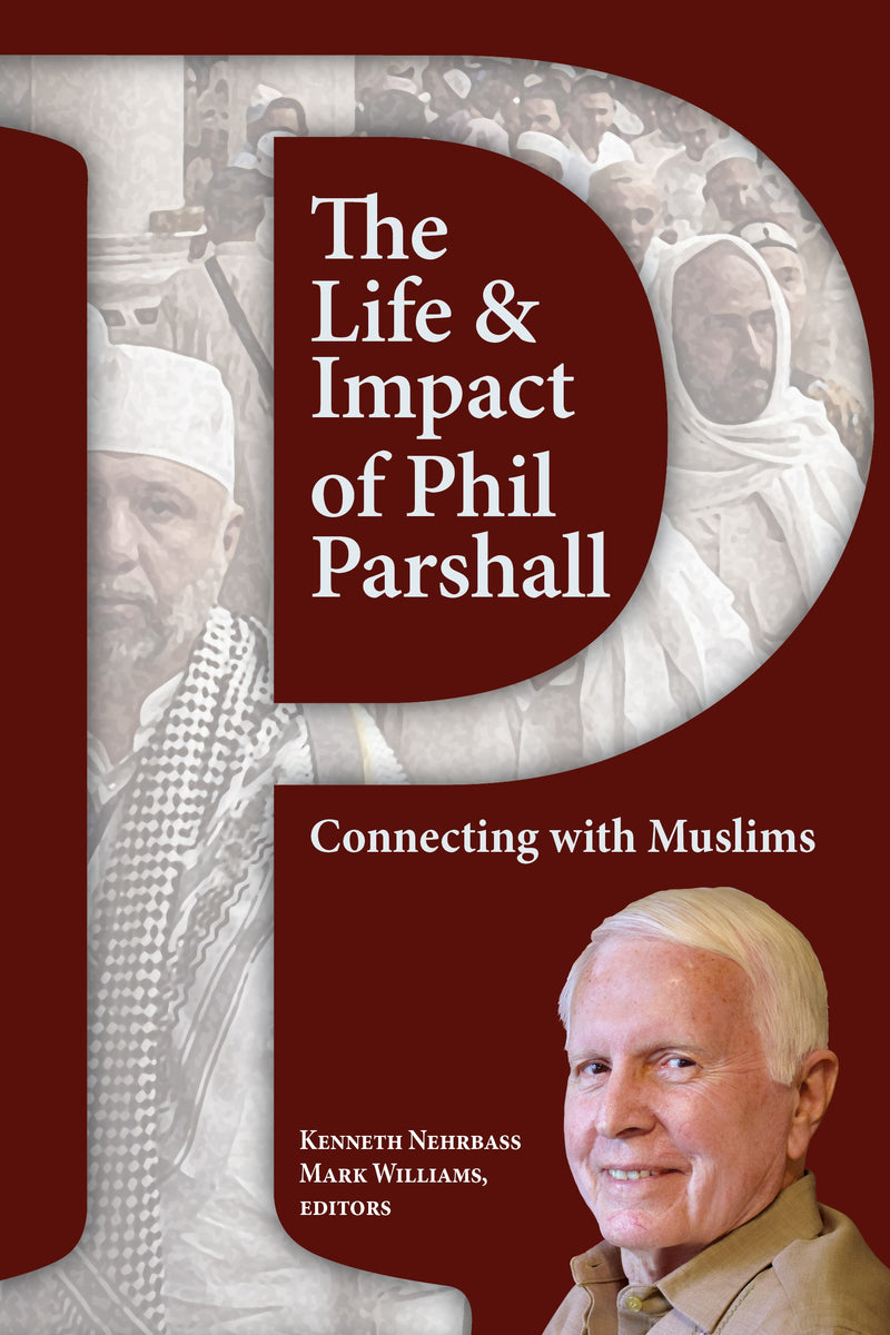 The Life and Impact of Phil Parshall