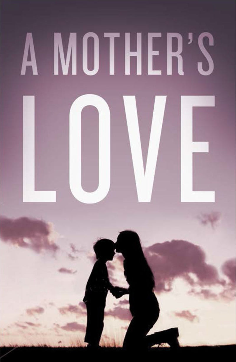 Tract-A Mother's Love (ESV) (Redesign) (Pack Of 25)