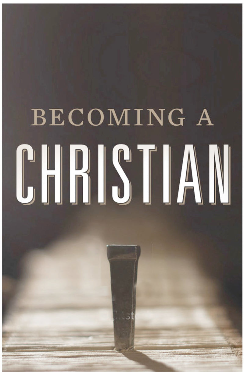 Tract-Becoming A Christian (ESV) (Pack Of 25)