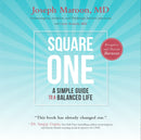 Square One:  A Simple Guide To A Balanced Life-2nd Edition