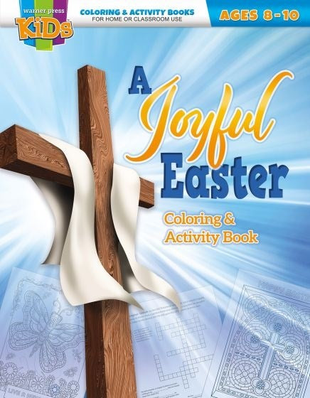 A Joyful Easter Coloring & Activity Book (Ages 8-10)