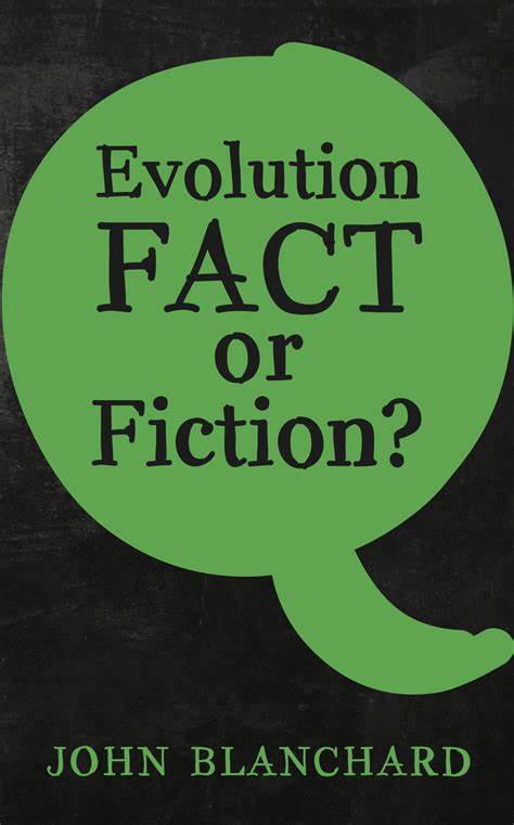 Evolution - Fact or fiction?