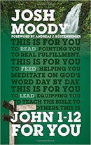 John 1-12 For You (God's Word For You)