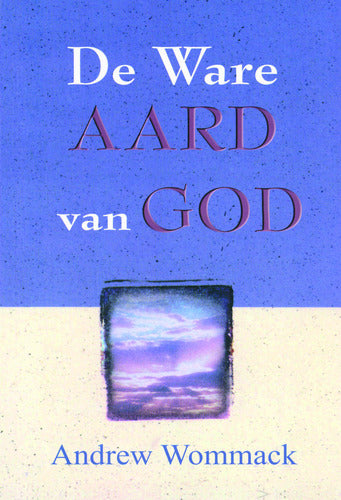 De Ware Aard Van God