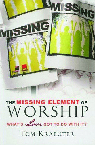 The Missing Element Of Worship
