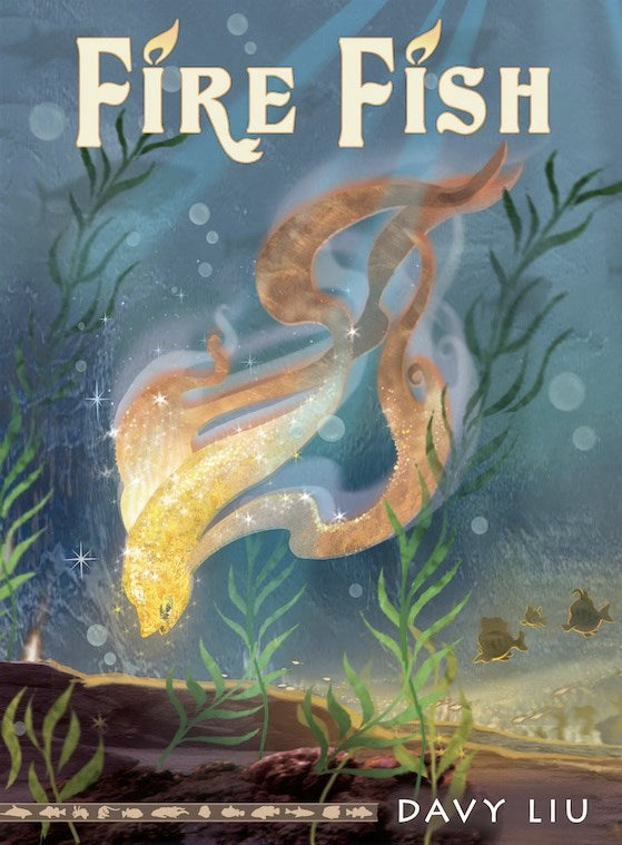 Fire Fish: The Invisible Tails Series