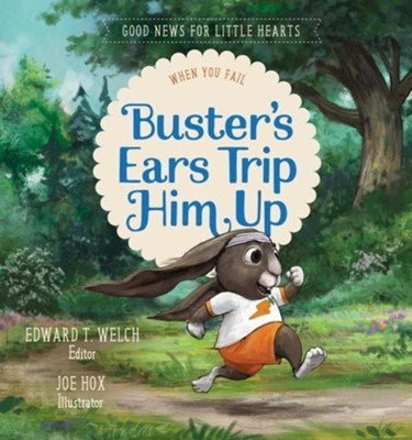 Buster's Ears Trip Him Up (Good News For Little Hearts)