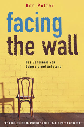 Facing The Wall